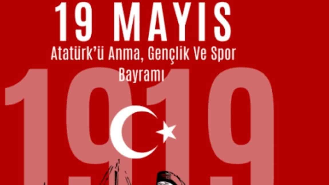 19 Mayıs Atatürk'ü Anma Gençlik ve Spor Bayramımız Kutlu Olsun 